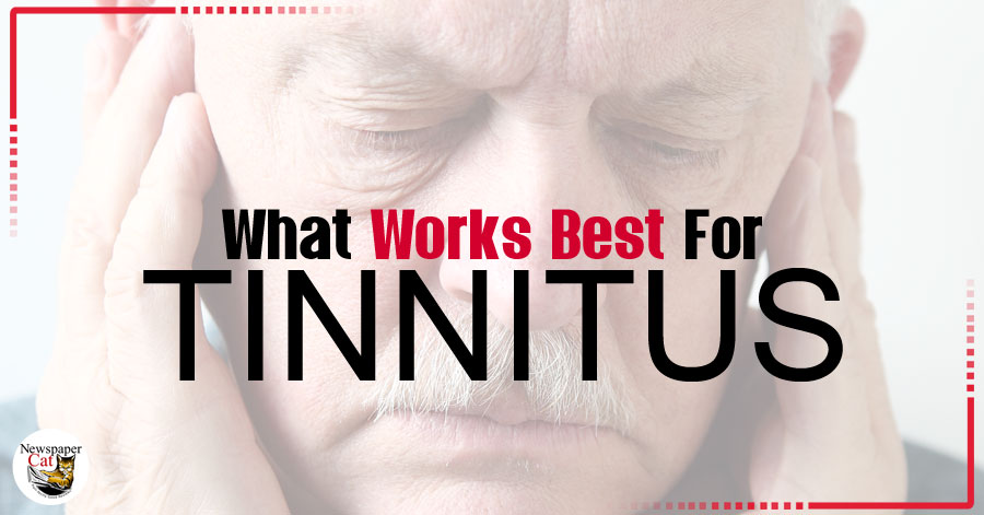 We examine the science to determine what really works best for tinnitus.