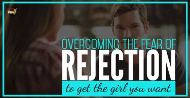 You can overcome the fear of rejection and get the girl you want.