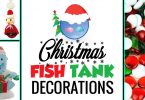 Cool and unique Christmas fish tank decorations and ideas for a fun and festive aquarium.